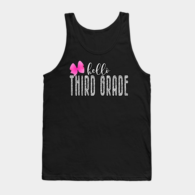 Hello Third Grade - Cute Pink Bow First Day of School for Girls and Teachers Tank Top by JPDesigns